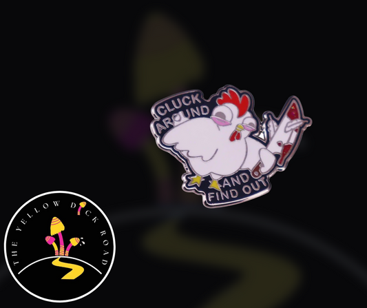 Cluck Around and Find Out Pin